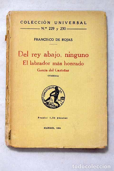 Libros: Del Rey abajo, ninguno o El labrador m&aacute;s honrado Garc&iacute;a del Casta&ntilde;ar: comedia