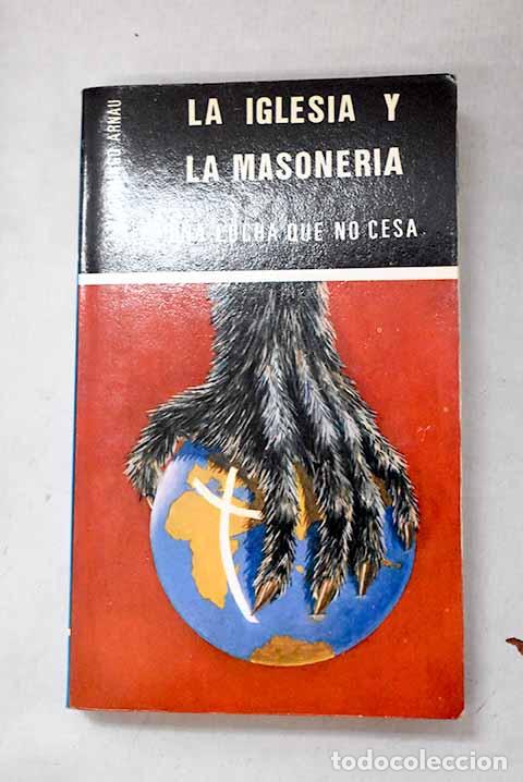 Libros: La Iglesia y la masoner&iacute;a: una lucha que no cesa.- Domingo-Arnau y Rovira, Jos&eacute; M.