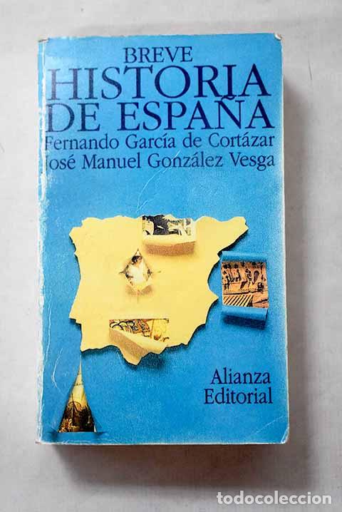Libros: Breve historia de Espa&ntilde;a.- Garc&iacute;a de Cort&aacute;zar, Fernando