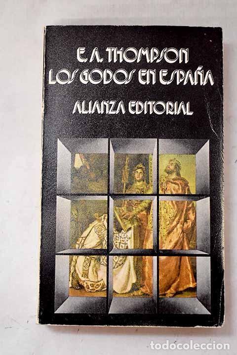 B&uuml;cher: Los godos en Espa&ntilde;a: Thompson, E. A..- Thompson, E. A.
