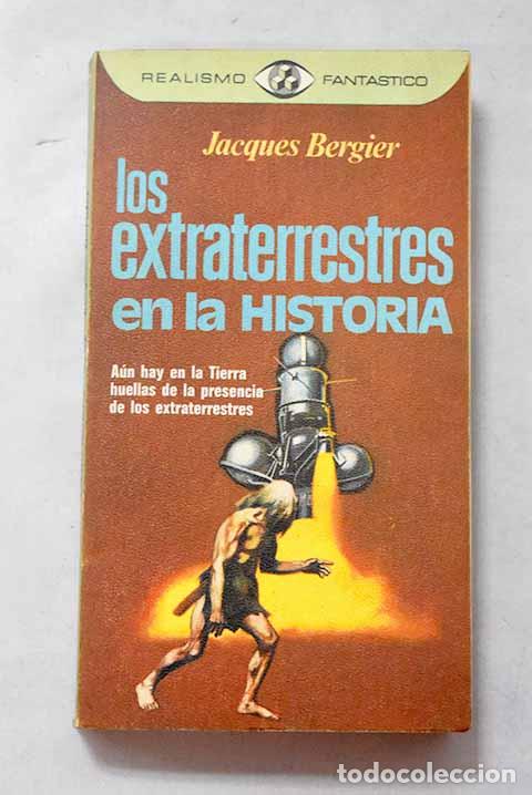 B&uuml;cher: Los extraterrestres en la historia.- Bergier, Jacques