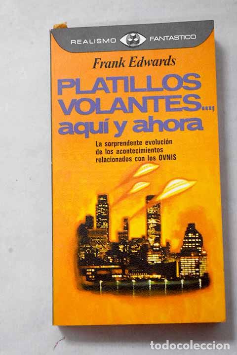 Libros: Platillos volantes. aqu&iacute; y ahora.- Edwards, Frank