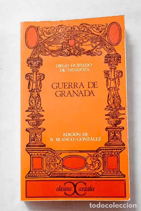 Libros: Guerra de Granada: Hurtado de Mendoza, Diego.- Hurtado de Mendoza, Diego