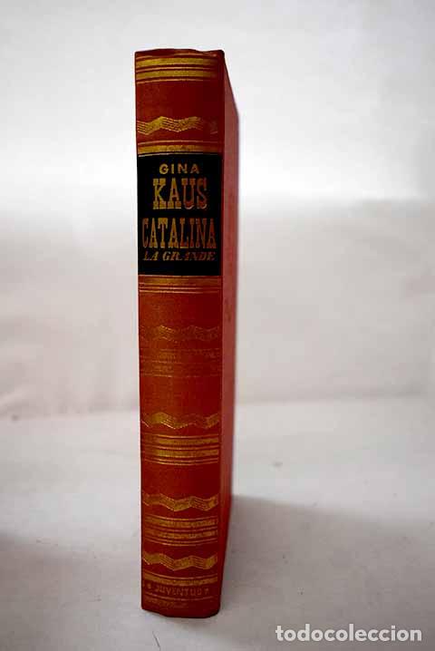 Libros: Catalina la Grande: Kaus, Gina.- Kaus, Gina