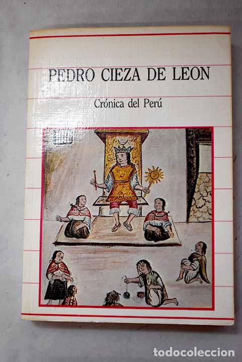Libros: Cr&oacute;nica del Per&uacute;: Cieza de Le&oacute;n, Pedro.- Cieza de Le&oacute;n, Pedro