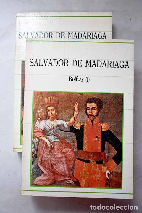 Libros: Bol&iacute;var: Madariaga, Salvador de.- Madariaga, Salvador de