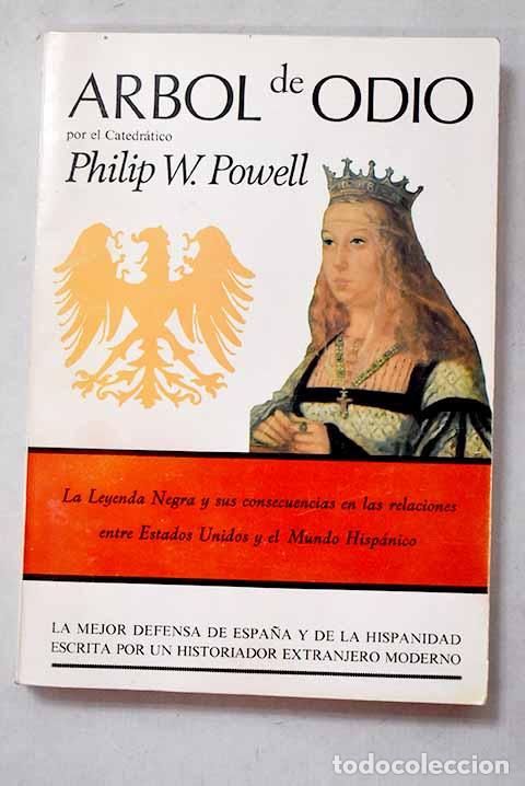 Libros: &Aacute;rbol de odio: la leyenda negra y sus consecuencias en las relaciones entre Estados Unidos y el ...