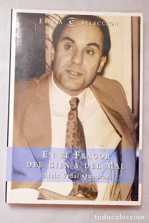 Libros: En el fragor del bien y del mal.- Vidal-Quadras Roca, Alejo