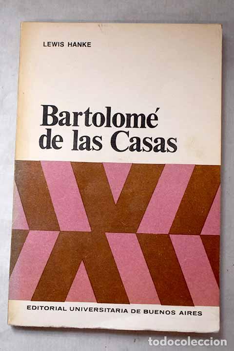 Libros: Bartolom&eacute; de las casas.- Hanke, Lewis