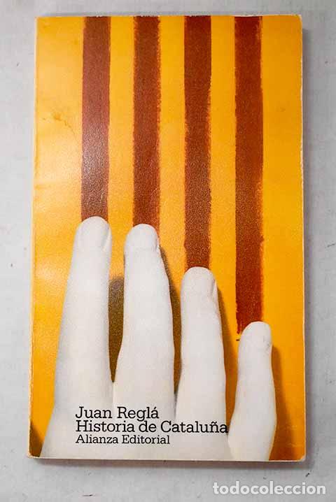 Libros: Historia de Catalu&ntilde;a.- Regl&aacute;, Juan