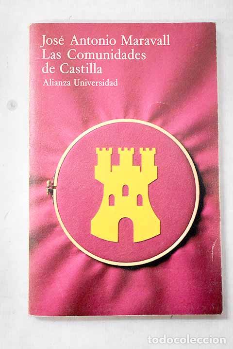 Libros: Las Comunidades de Castilla: una primera revoluci&oacute;n moderna.- Maravall, Jos&eacute; Antonio