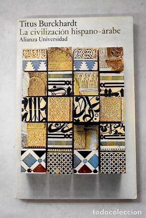 books: La civilizaci&oacute;n hispano-&aacute;rabe.- Burckhardt, Titus