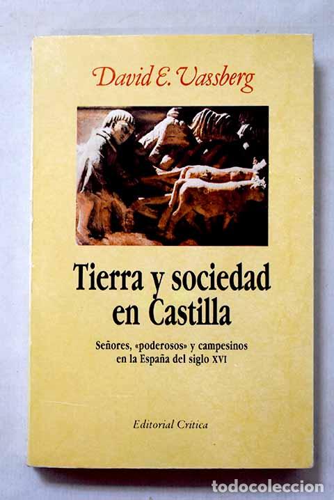 books: Tierra y sociedad en Castilla: se&ntilde;ores poderosos y campesinos en la Espa&ntilde;a del siglo XVI