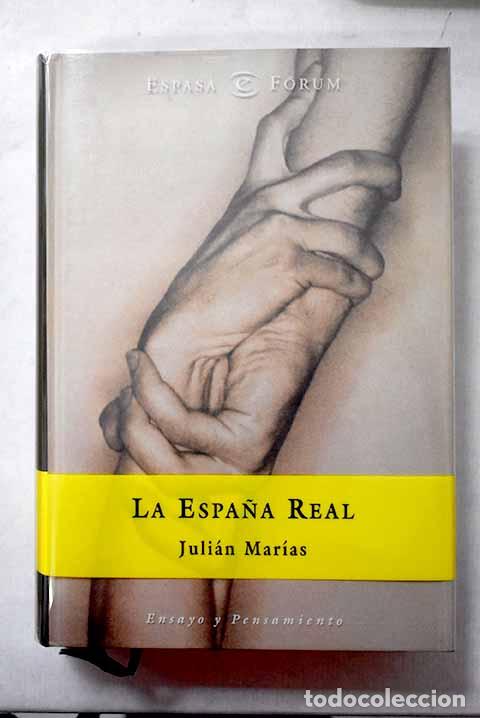 books: La Espa&ntilde;a real: Marias, Juli&aacute;n.- Marias, Juli&aacute;n