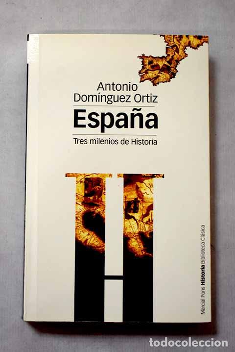books: Espa&ntilde;a, tres milenios de historia.- Dom&iacute;nguez Ortiz, Antonio