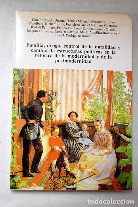 books: Familia, droga, control de la natalidad y cambio de estructuras pol&iacute;ticas en la ret&oacute;rica de la ...