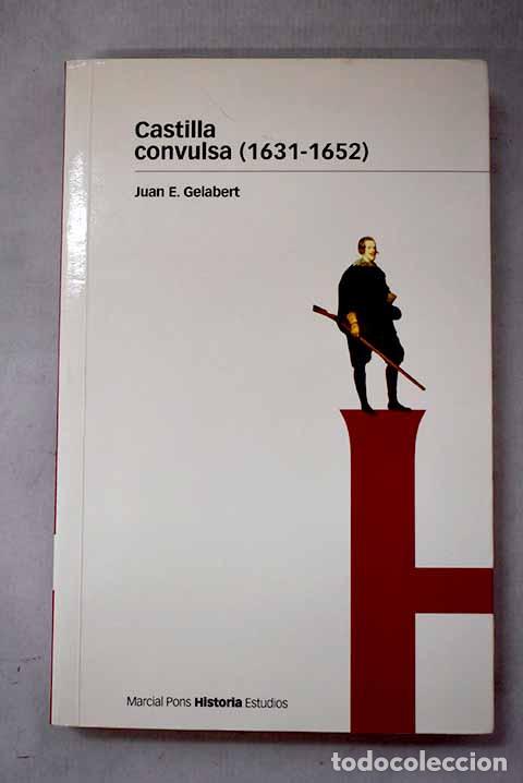 books: Castilla convulsa (1631-1652).- Gelabert, Juan E.