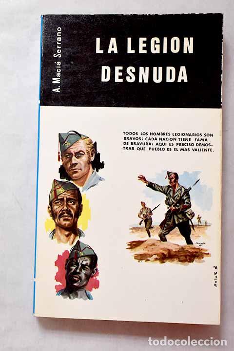 B&uuml;cher: La legi&oacute;n desnuda: Maci&aacute; Serrano, Antonio.- Maci&aacute; Serrano, Antonio
