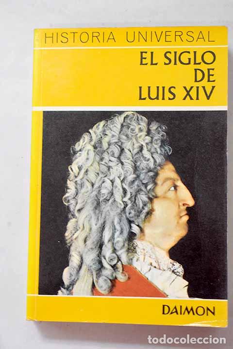 B&uuml;cher: El siglo de Luis XIV: Versalles, espejo del mundo.- Grimberg, Carl