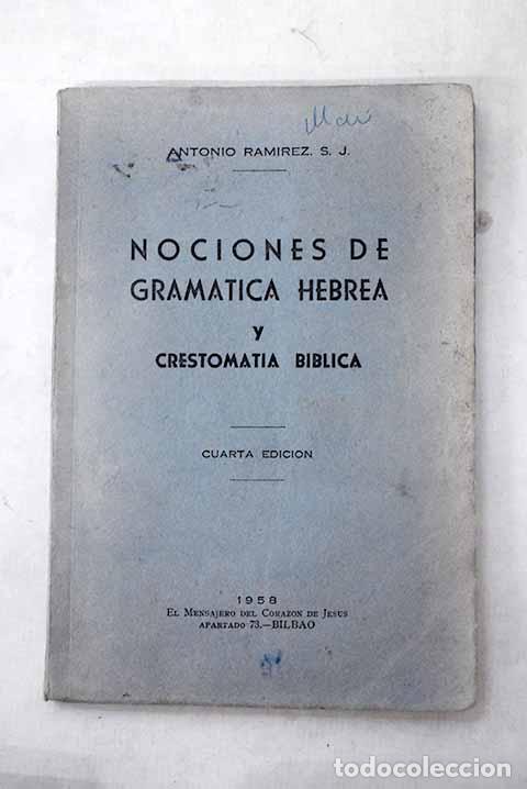Libros: Nociones de gram&aacute;tica hebrea y crestomat&iacute;a biblica.- Ram&iacute;rez, Antonio