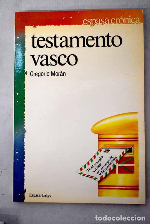 Libros: Testamento vasco: un ensayo de interpretaci&oacute;n.- Mor&aacute;n, Gregorio