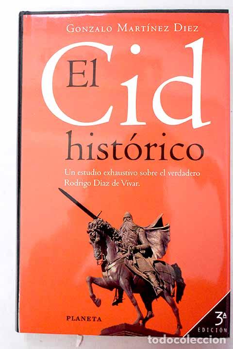 Libros: El Cid hist&oacute;rico: Mart&iacute;nez D&iacute;ez, Gonzalo.- Mart&iacute;nez D&iacute;ez, Gonzalo