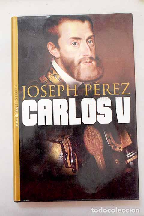 Libros: Carlos V: P&eacute;rez, Joseph.- P&eacute;rez, Joseph