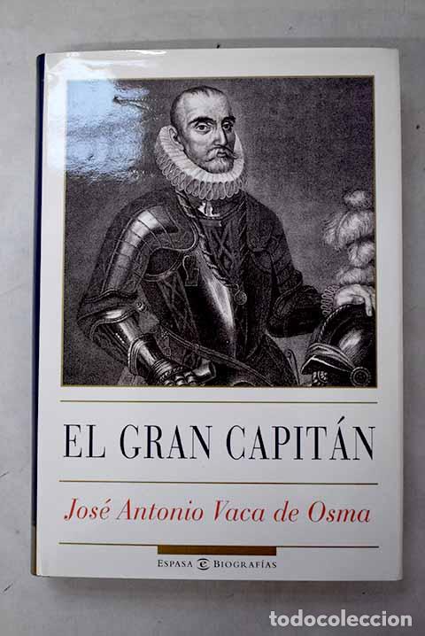 Libros: El Gran Capit&aacute;n: Vaca de Osma, Jos&eacute; Antonio.- Vaca de Osma, Jos&eacute; Antonio