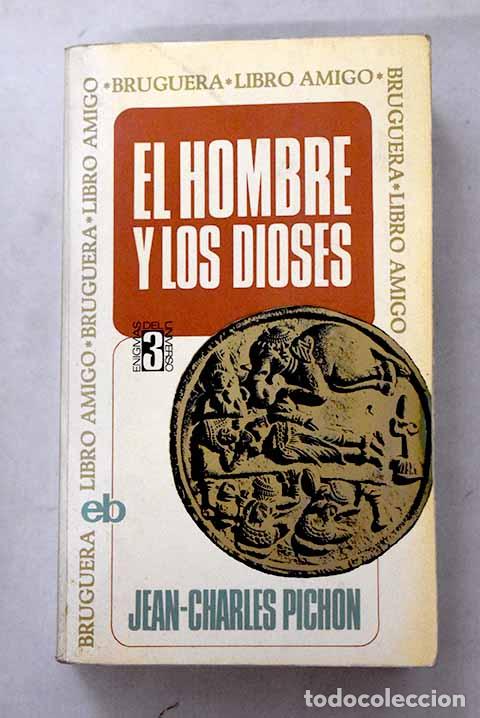 Libros: El hombre y los dioses: historia tem&aacute;tica de la humanidad.- Pichon, Jean-Charles