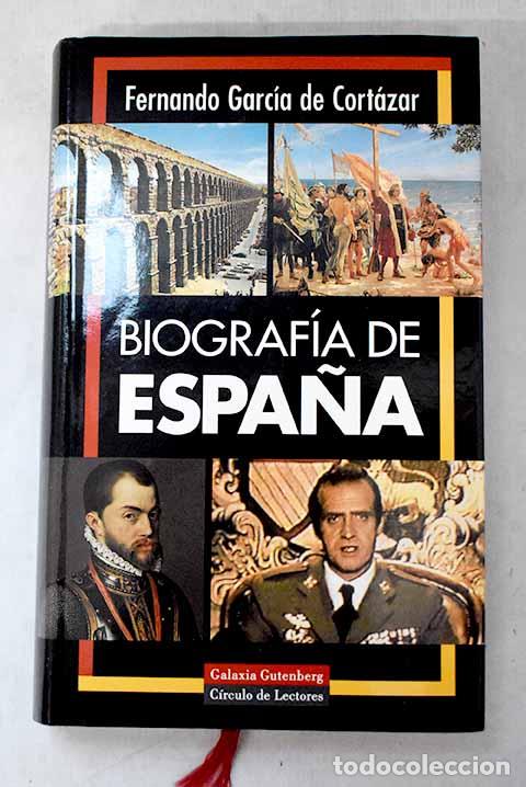 Libros: Biograf&iacute;a de Espa&ntilde;a: Garc&iacute;a de Cort&aacute;zar, Fernando.- Garc&iacute;a de Cort&aacute;zar, Fernando