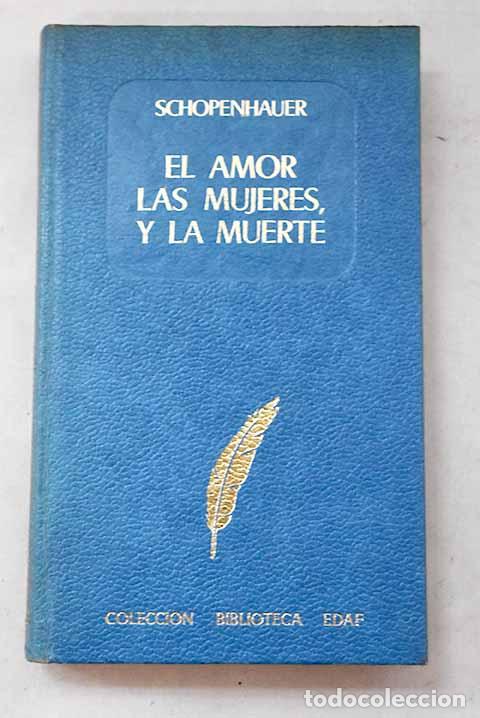 books: El amor, las mujeres y la muerte.- Schopenhauer, Arthur