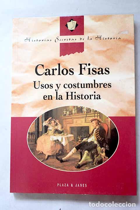 books: Usos y costumbres en la historia.- Fisas, Carlos