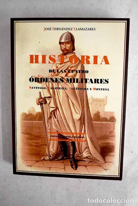 books: Historia de las cuatro &oacute;rdenes militares de Santiago, Calatrava, Alc&aacute;ntara y Montesa