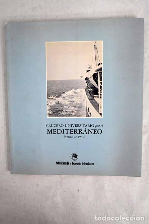 Libros: Crucero universitario por el Mediterr&aacute;neo: verano de 1933 : Madrid, diciembre 1995 - enero 1996