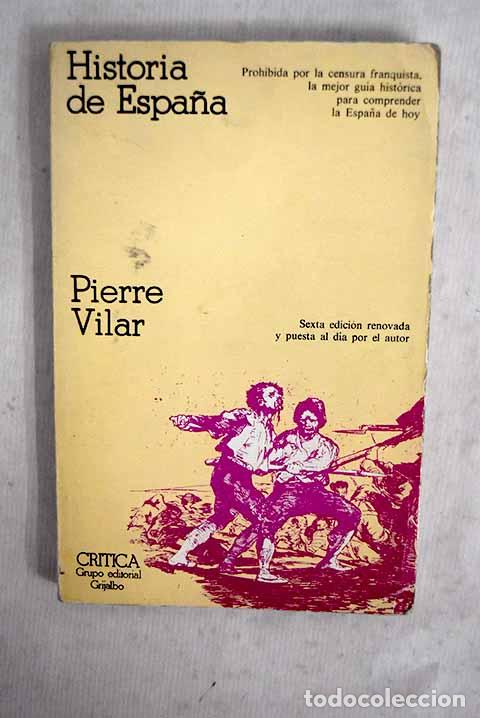 Libros: Historia de Espa&ntilde;a: Vilar, Pierre.- Vilar, Pierre