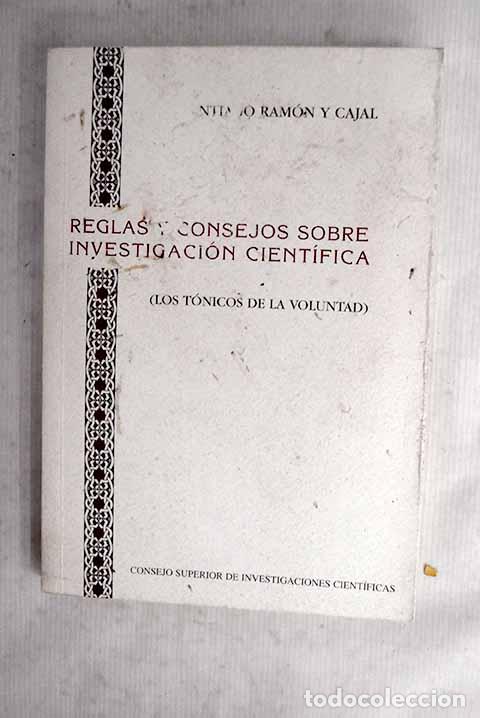Libros: Reglas y consejos sobre investigaci&oacute;n cient&iacute;fica: (los t&oacute;nicos de la voluntad)