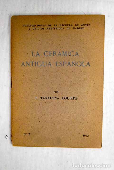 Libros: La cer&aacute;mica antigua espa&ntilde;ola.- Taracena Aguirre, Blas