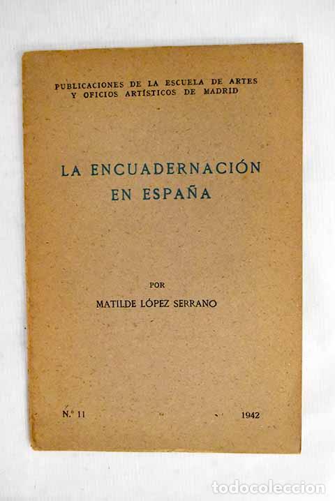 Libros: La encuadernaci&oacute;n en Espa&ntilde;a.- L&oacute;pez Serrano, Matilde