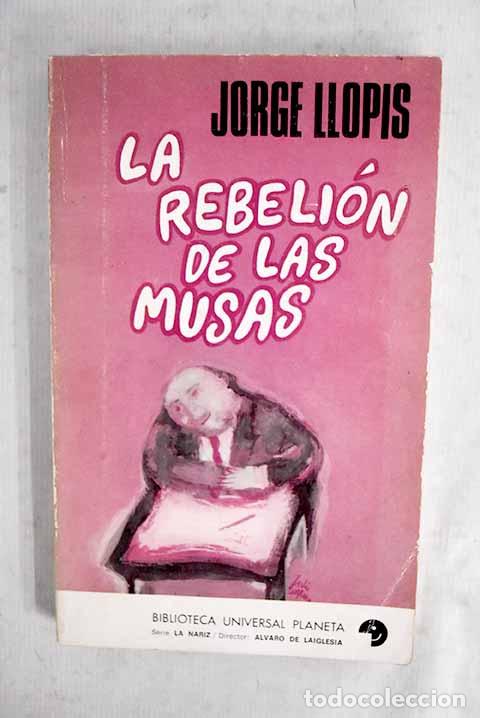Libros: La rebeli&oacute;n de las musas.- Llopis, Jorge