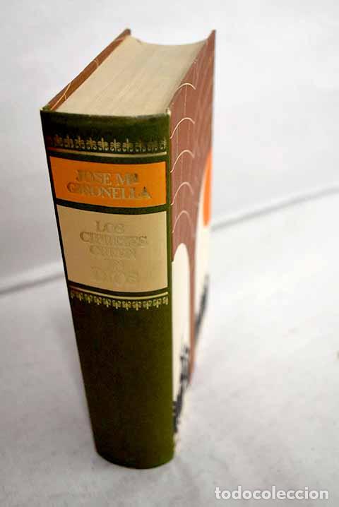 Libros: Los cipreses creen en Dios.- Gironella, Jos&eacute; Mar&iacute;a