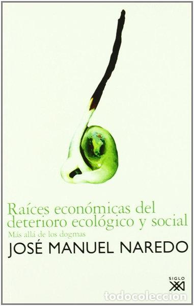 Libri di seconda mano: Ra&iacute;ces econ&oacute;micas del deterioro ecol&oacute;gico y social- 9788432312458