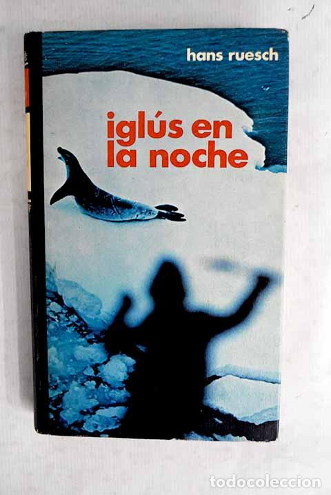 Libri di seconda mano: Igl&uacute;s en la noche: Ruesch, Hans.- Ruesch, Hans