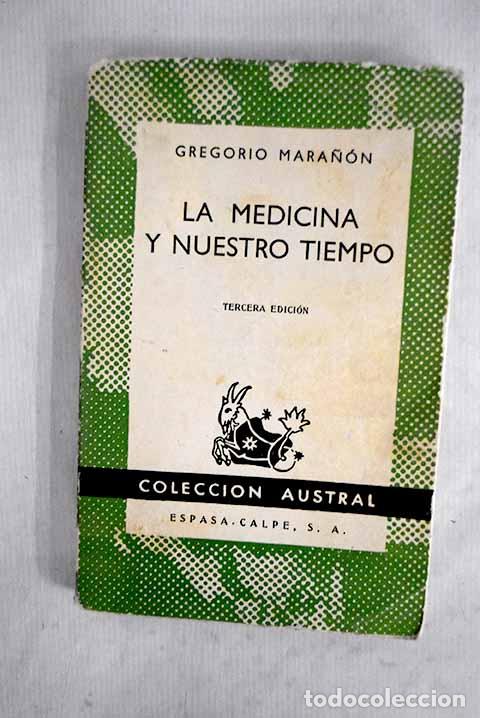 Libros: La Medicina y nuestro tiempo.- Mara&ntilde;&oacute;n, Gregorio