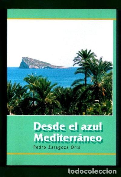 Libros: Desde el azul Mediterr&aacute;neo- 9788460727187