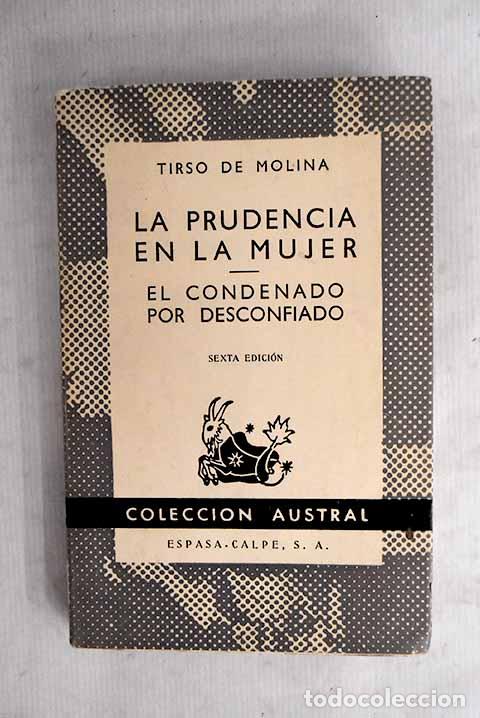 Libros: La prudencia en la mujer ; El condenado por desconfiado.- Molina, Tirso de