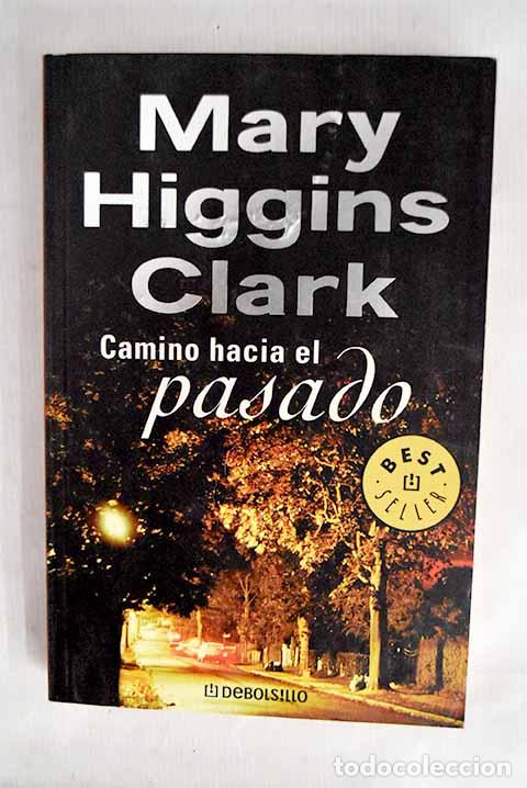 Libros: Camino hacia el pasado.- Clark, Mary Higgins
