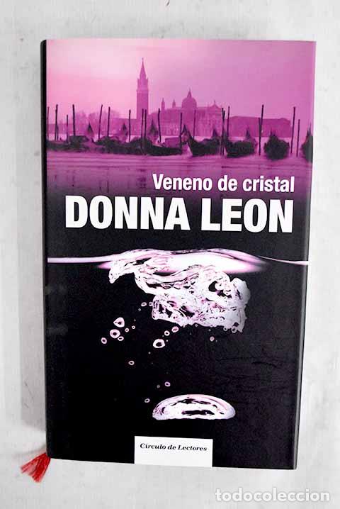 Libros: Veneno de cristal: Leon, Donna.- Leon, Donna