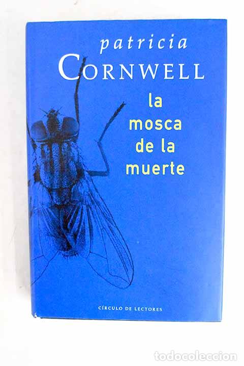 Libros: La mosca de la muerte.- Cornwell, Patricia