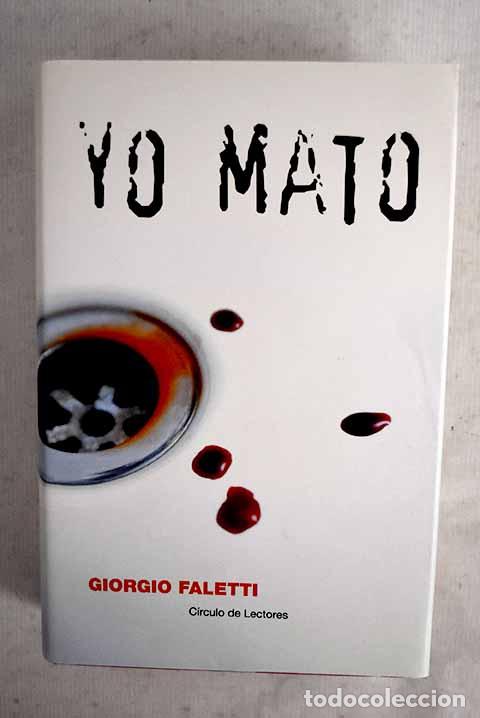 Libros: Yo mato: Faletti, Giorgio.- Faletti, Giorgio