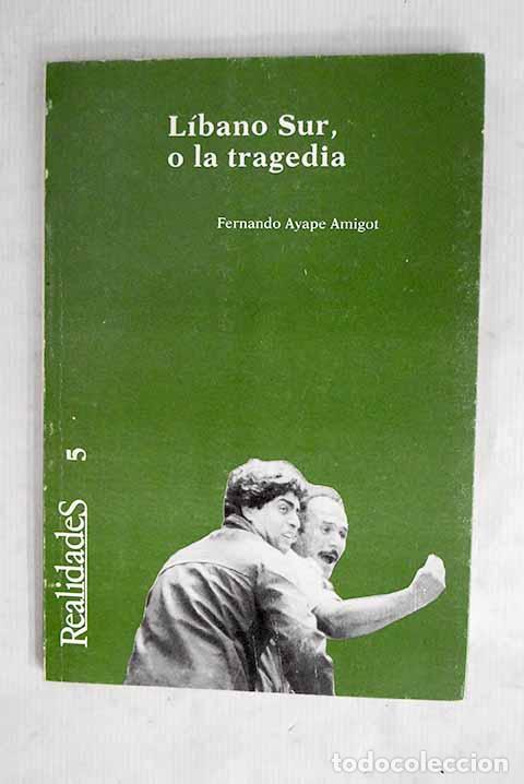 Libri di seconda mano: L&iacute;bano Sur o la tragedia.- Ayape Amigot, Fernando